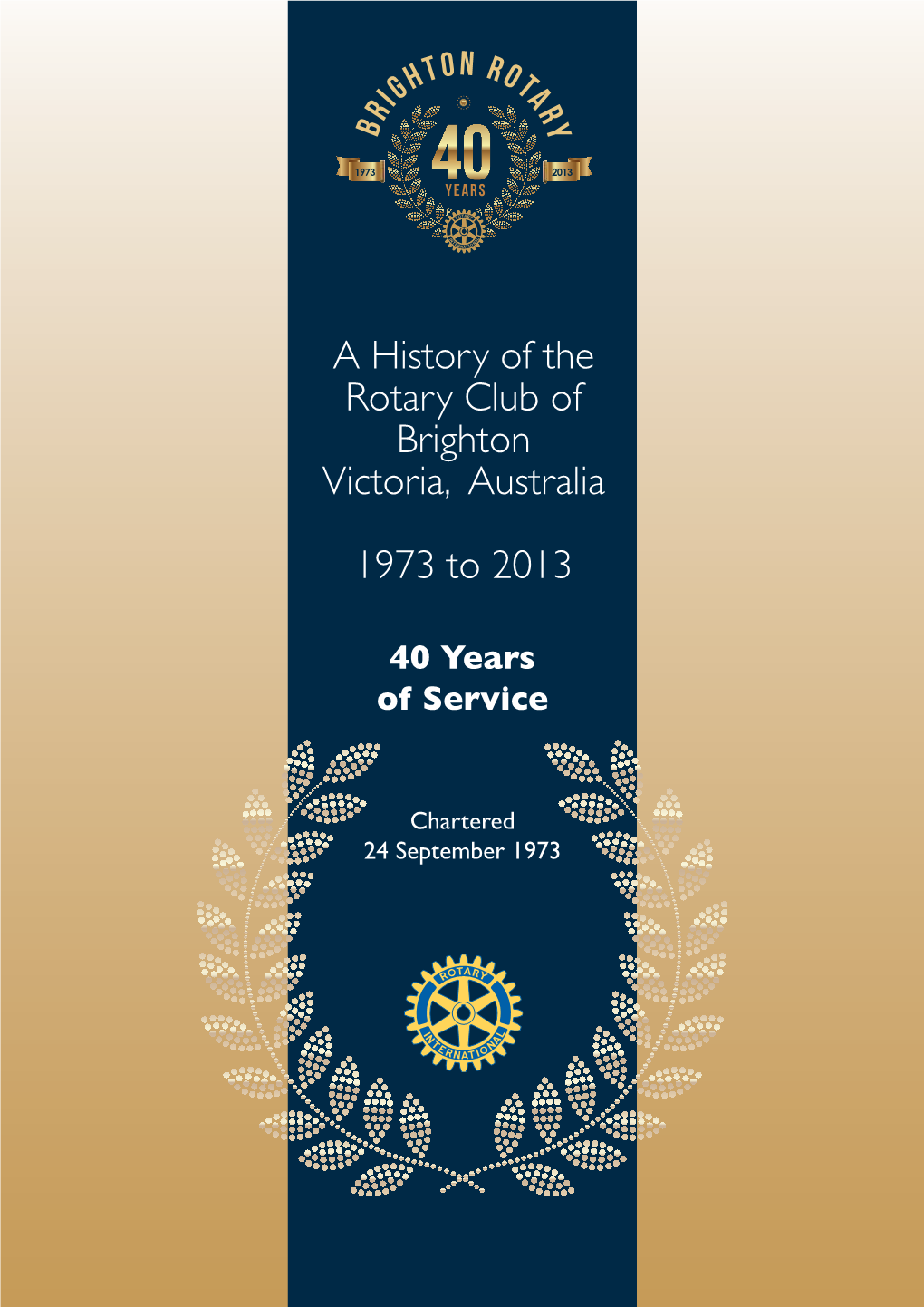 A History of the Rotary Club of Brighton Victoria, Australia 1973 To