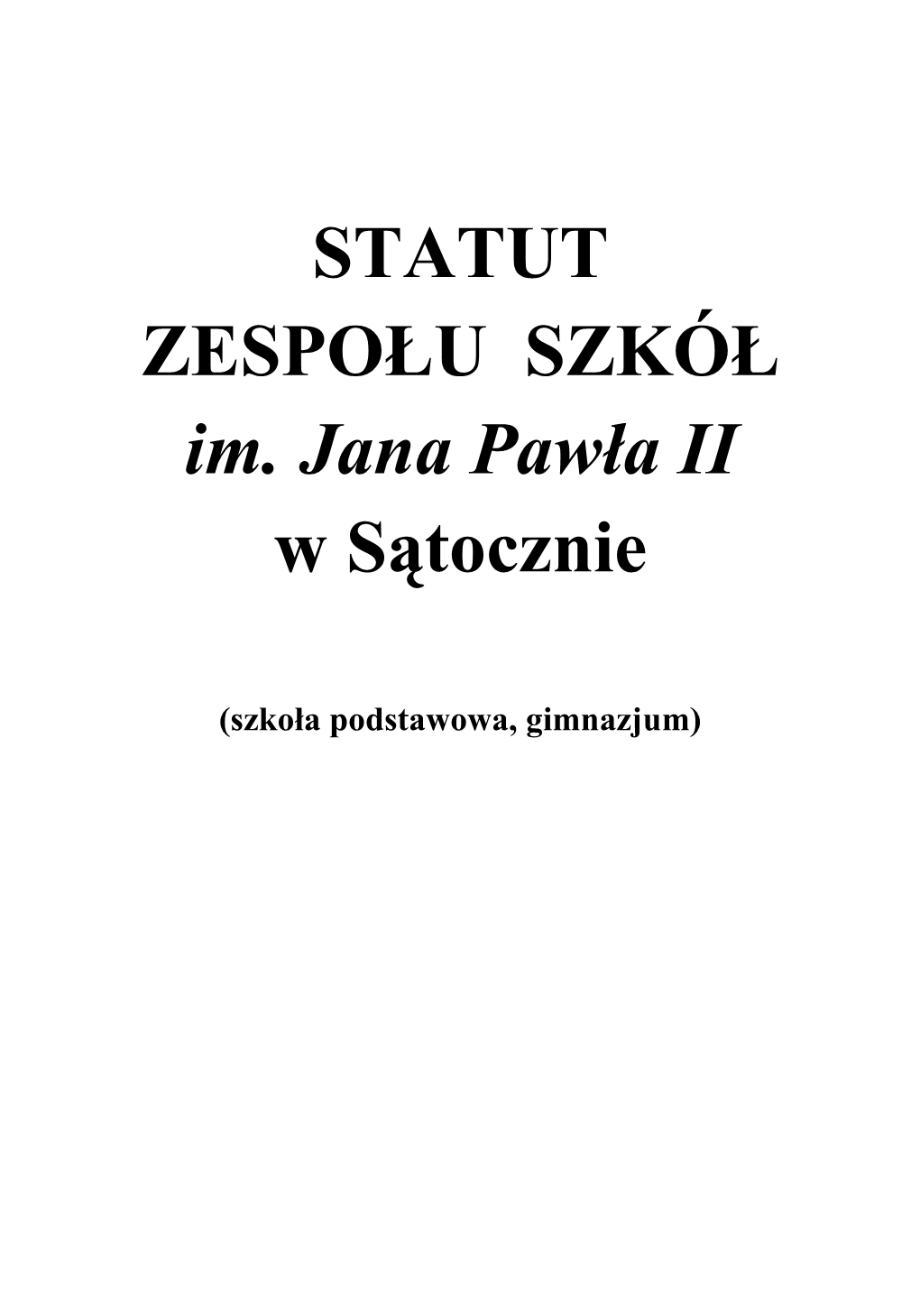 STATUT ZESPOŁU SZKÓŁ Im. Jana Pawła II W Sątocznie