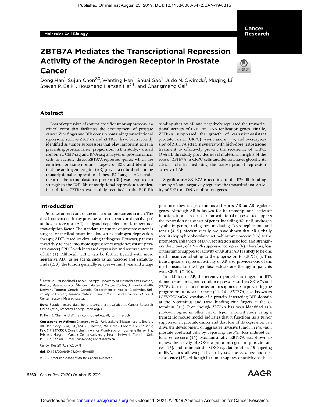 ZBTB7A Mediates the Transcriptional Repression Activity of the Androgen Receptor in Prostate Cancer Dong Han1, Sujun Chen2,3, Wanting Han1, Shuai Gao1, Jude N