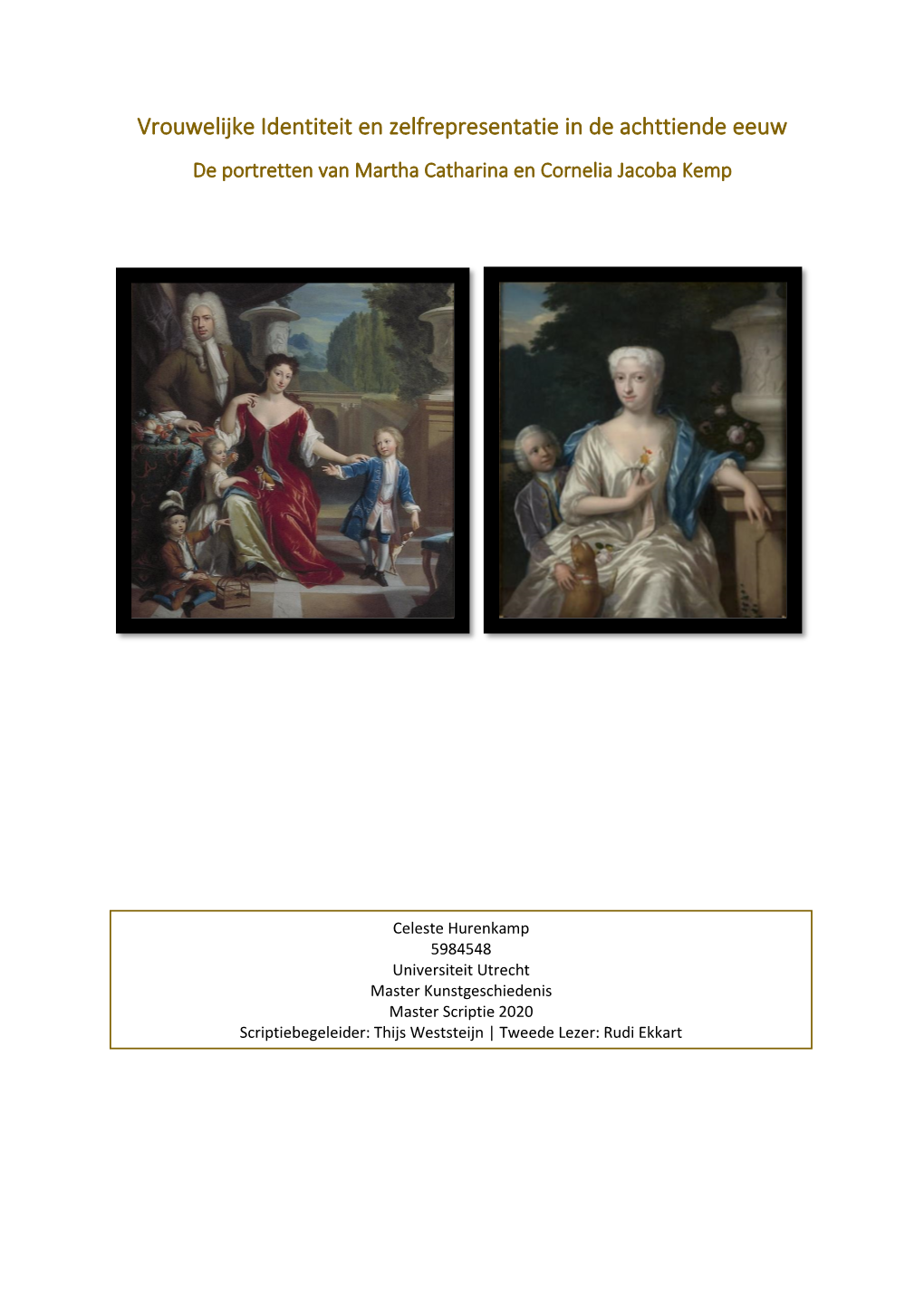 Vrouwelijke Identiteit En Zelfrepresentatie in De Achttiende Eeuw De Portretten Van Martha Catharina En Cornelia Jacoba Kemp