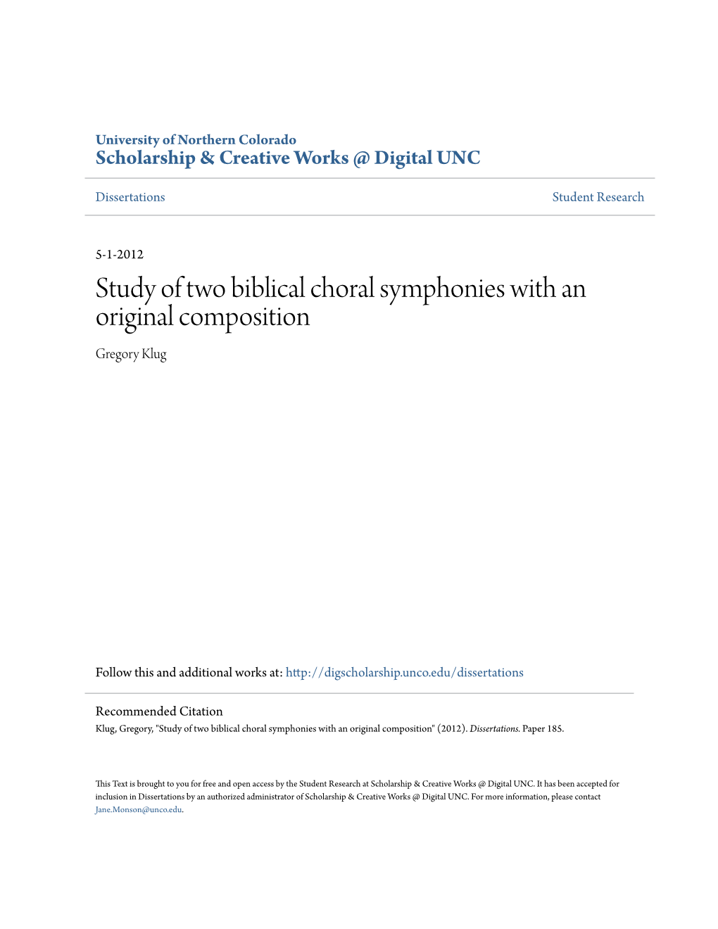 Study of Two Biblical Choral Symphonies with an Original Composition Gregory Klug