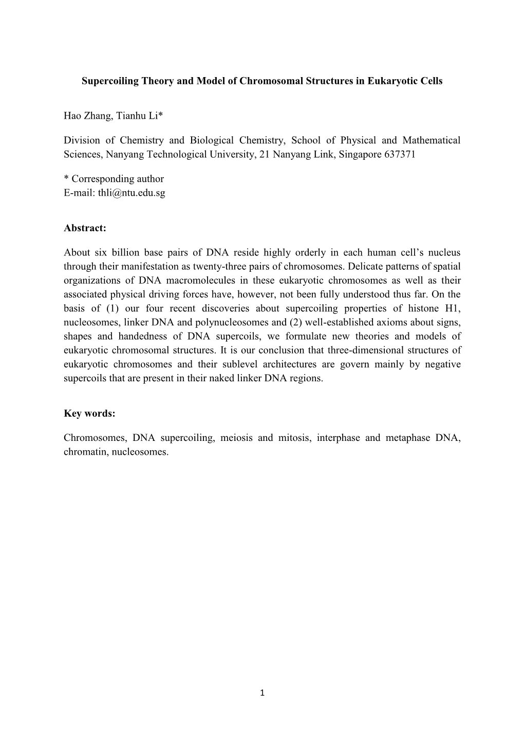 Supercoiling Theory and Model of Chromosomal Structures in Eukaryotic Cells Hao Zhang, Tianhu Li* Division of Chemistry and Biol