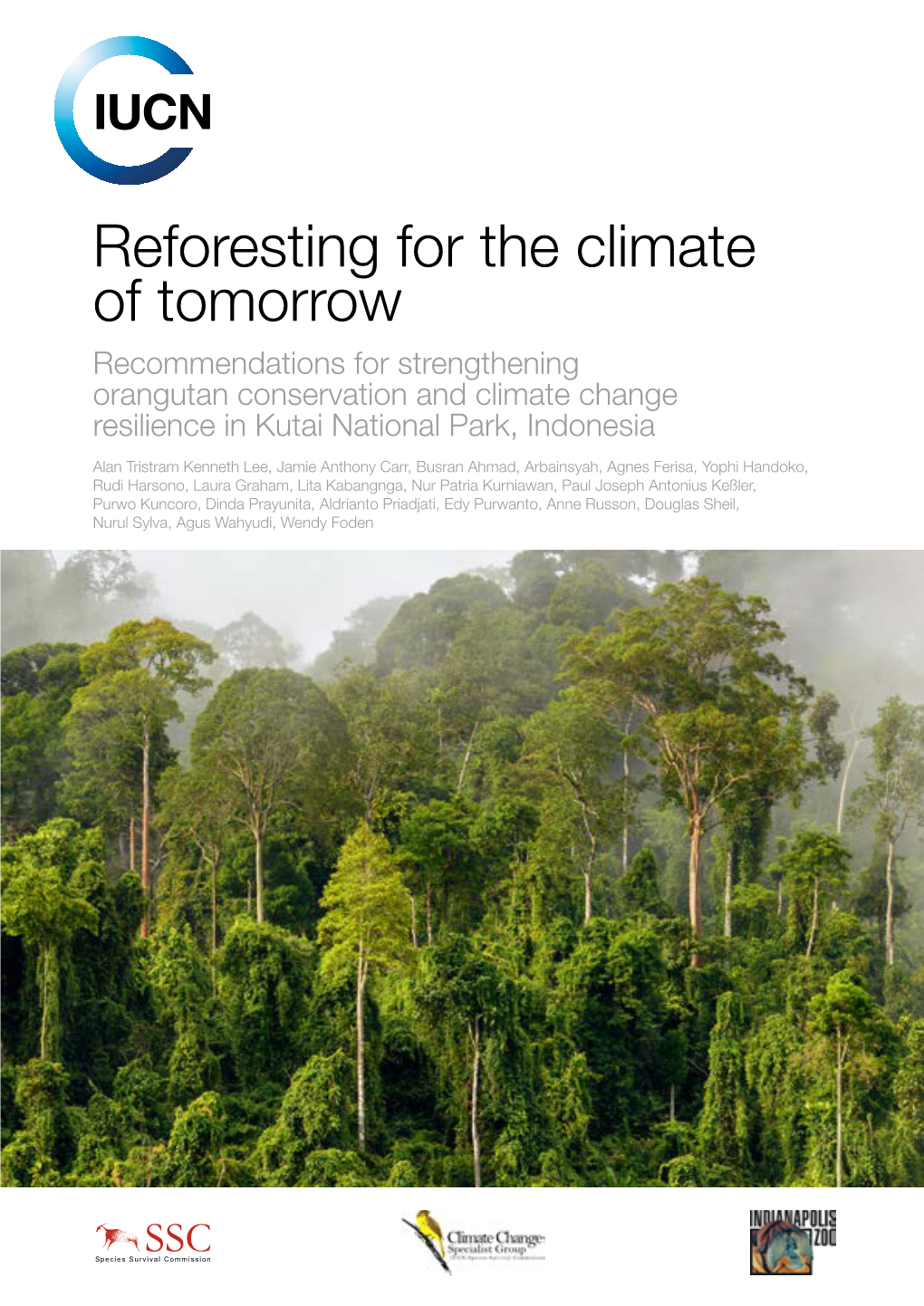 Reforesting for the Climate of Tomorrow Recommendations for Strengthening Orangutan Conservation and Climate Change Resilience in Kutai National Park, Indonesia