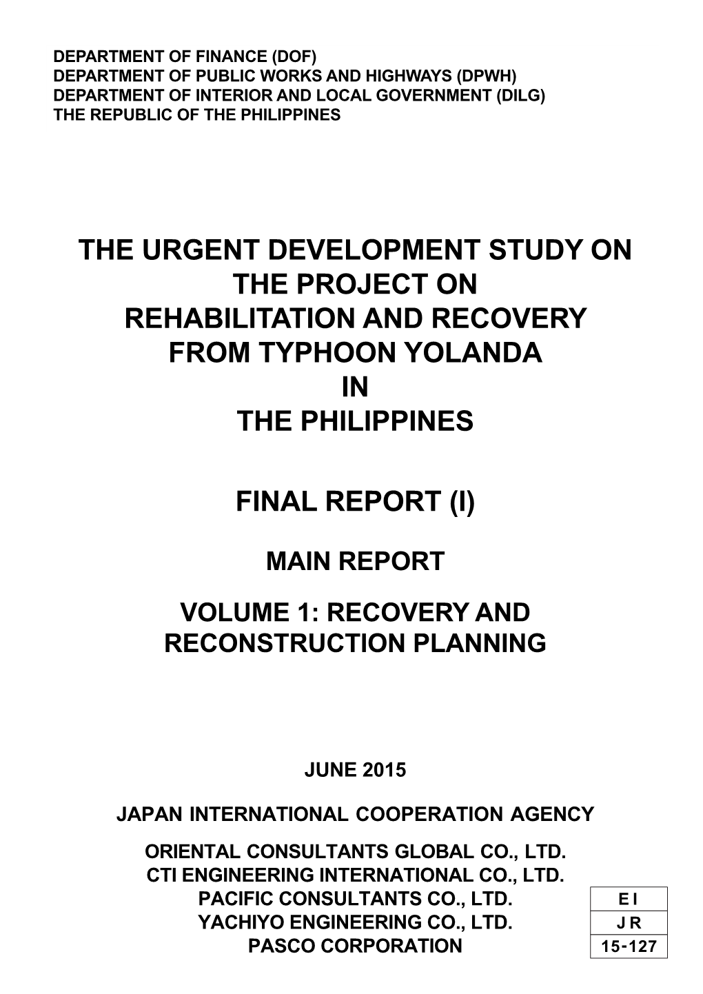 The Urgent Development Study on the Project on Rehabilitation and Recovery from Typhoon Yolanda in the Philippines