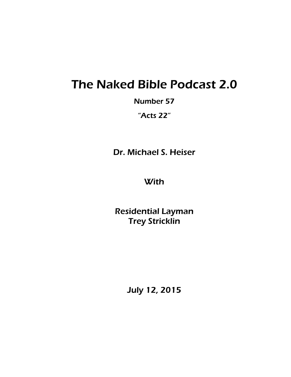 Dr. Michael S. Heiser with Residential Layman Trey Stricklin July 12, 2015