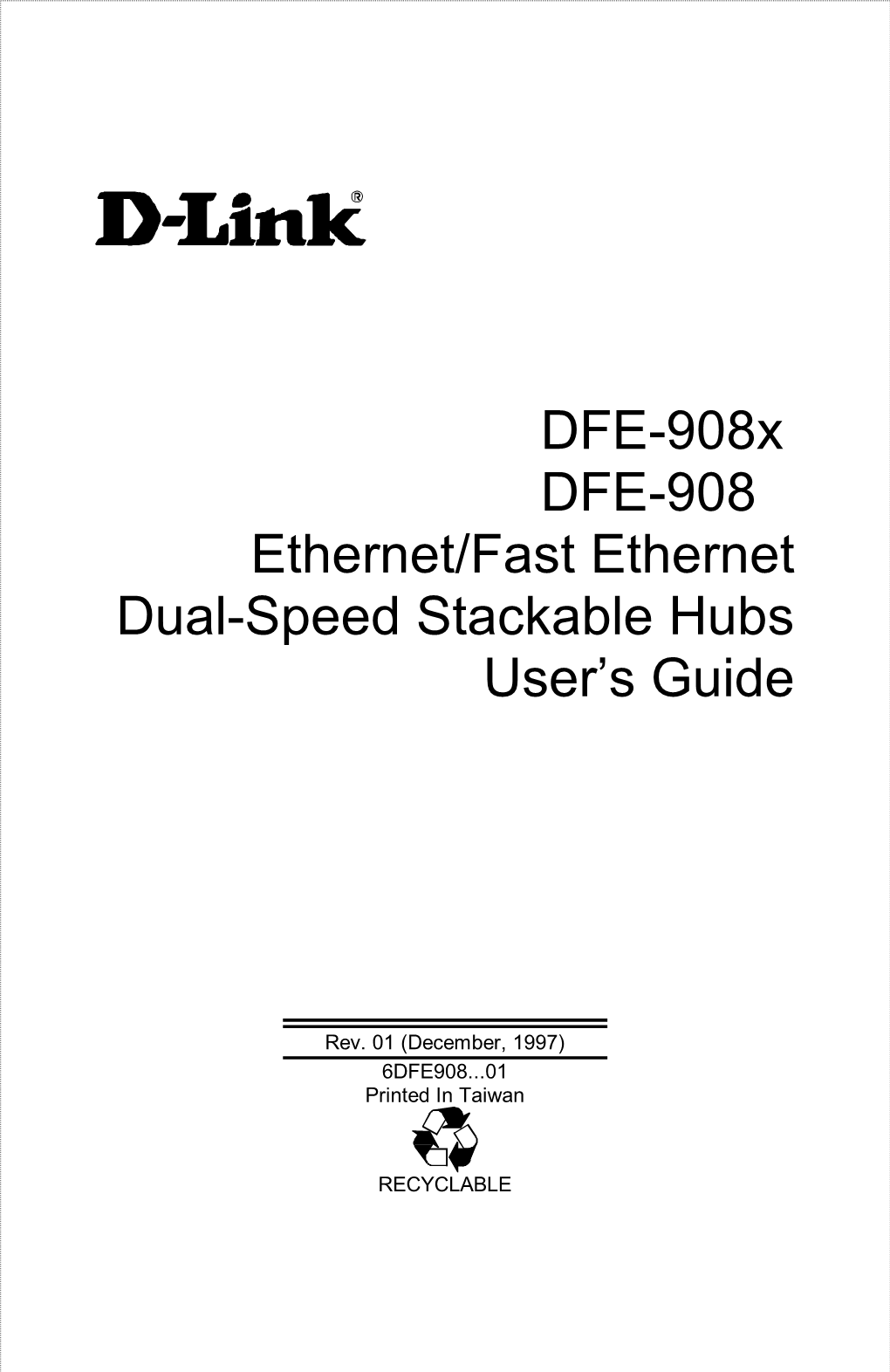 DFE-908X DFE-908 Ethernet/Fast Ethernet Dual-Speed Stackable Hubs User’S Guide