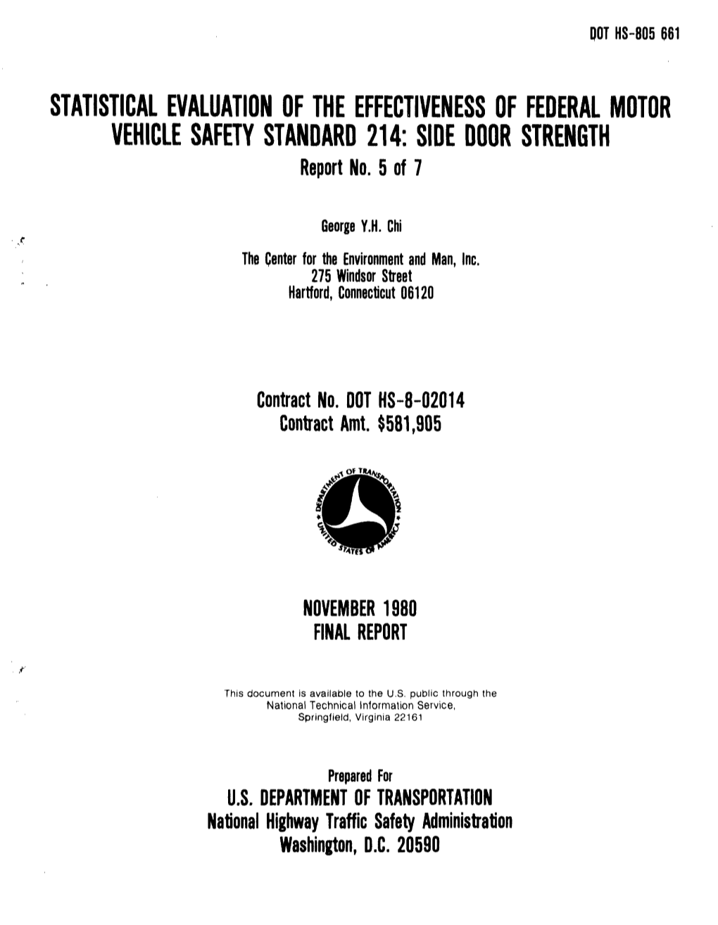 STATISTICAL EVALUATION of the EFFECTIVENESS of FEDERAL MOTOR VEHICLE SAFETY STANDARD 214: SIDE DOOR STRENGTH Report No