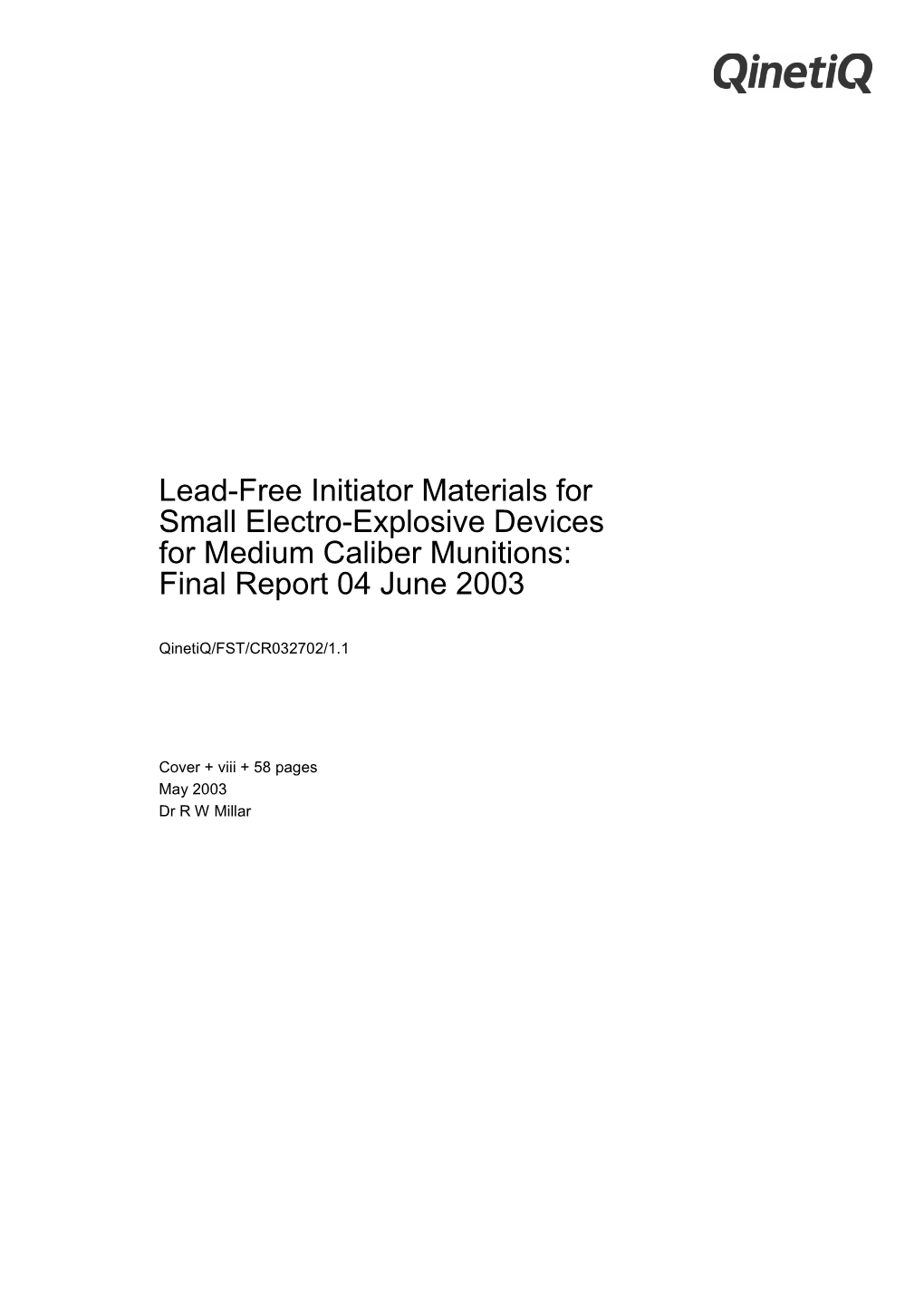 Lead-Free Initiator Materials for Small Electro-Explosive Devices for Medium Caliber Munitions: Final Report 04 June 2003