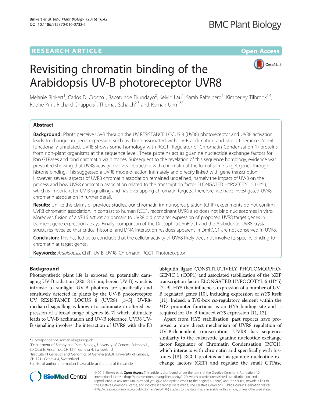 Revisiting Chromatin Binding of the Arabidopsis UV-B Photoreceptor UVR8 Melanie Binkert1, Carlos D