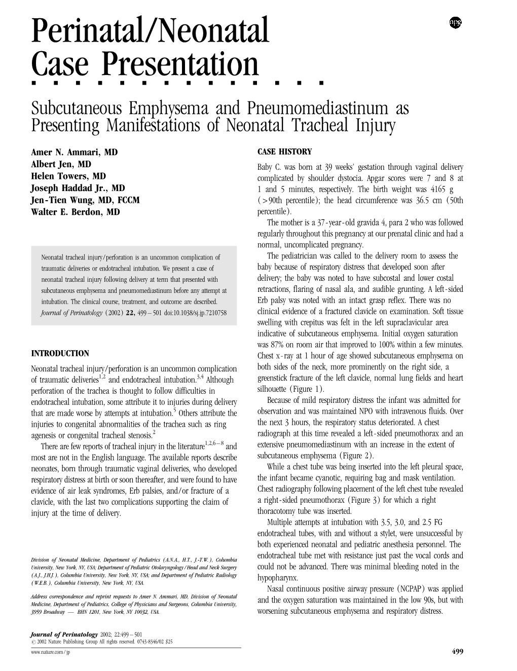 Perinatal/Neonatal Case Presentation &&&&&&&&&&&&&& Subcutaneous Emphysema and Pneumomediastinum As Presenting Manifestations of Neonatal Tracheal Injury