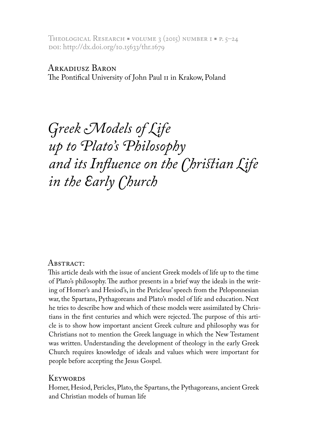 Greek Models of Life up to Plato's Philosophy and Its