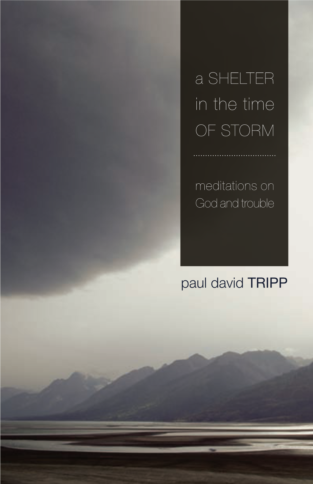 A Shelter in the Time of Storm: Meditations on God and Trouble