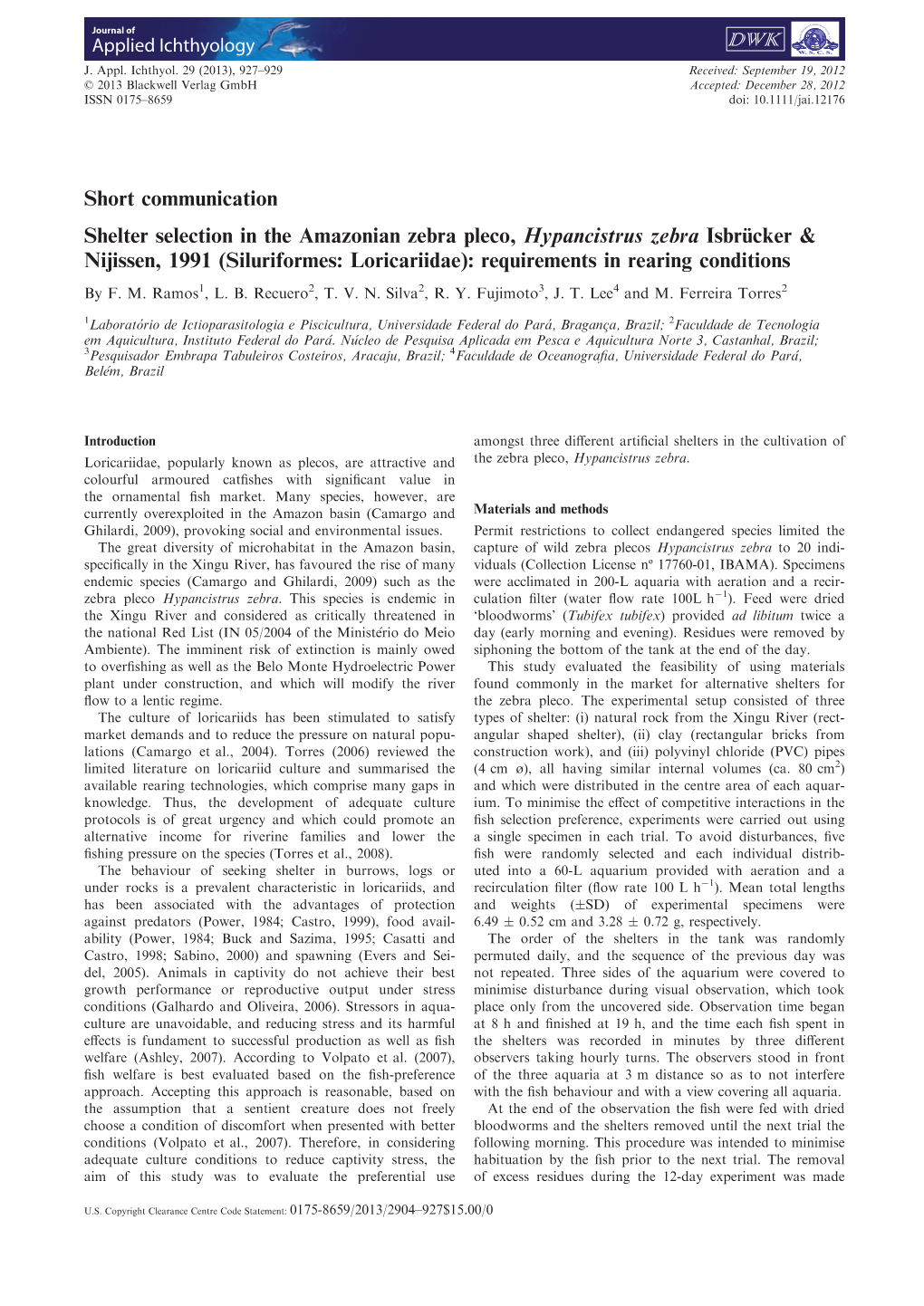 Shelter Selection in the Amazonian Zebra Pleco, Hypancistrus Zebra Isbrcker Nijissen, 1991 (Siluriformes: Loricariidae): Requir