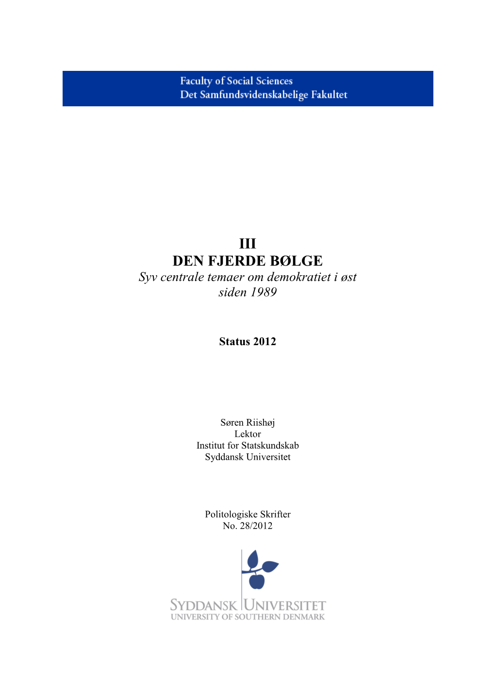 DEN FJERDE BØLGE Syv Centrale Temaer Om Demokratiet I Øst Siden 1989