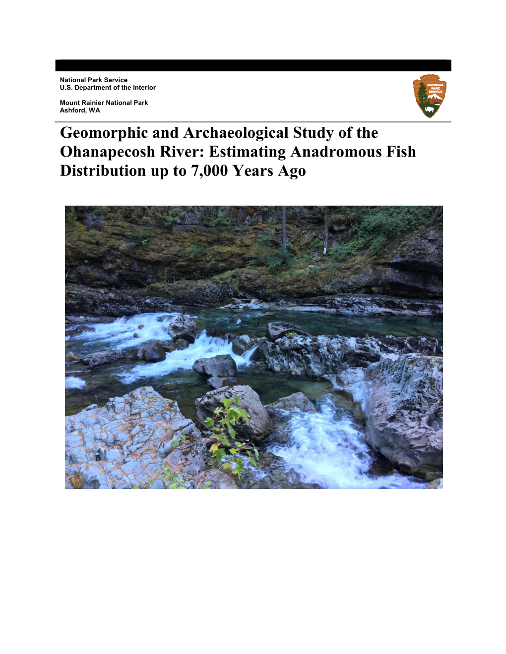 Geomorphic and Archaeological Study of the Ohanapecosh River: Estimating Anadromous Fish Distribution up to 7,000 Years Ago