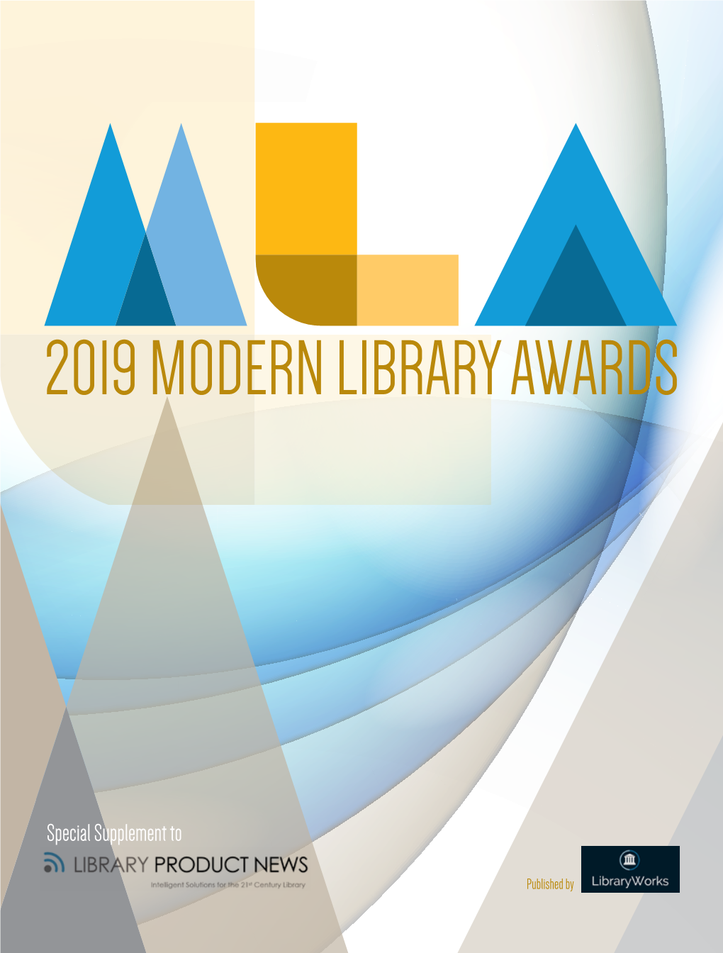 2019 Modern Library Awards (Mlas) Is Proud to Announce Its Review Scores from Participating Companies in This Special Supplement to Library Product News