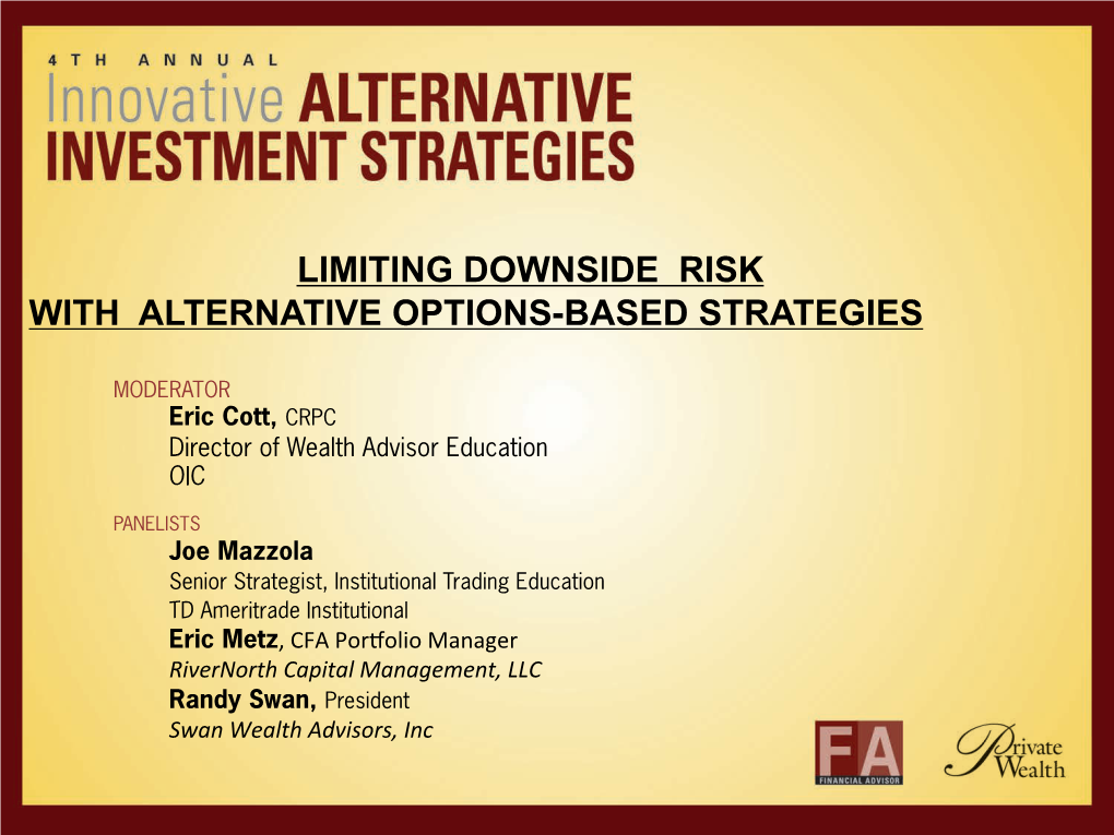 Limiting Downside Risk with Alternative Options-Based Strategies