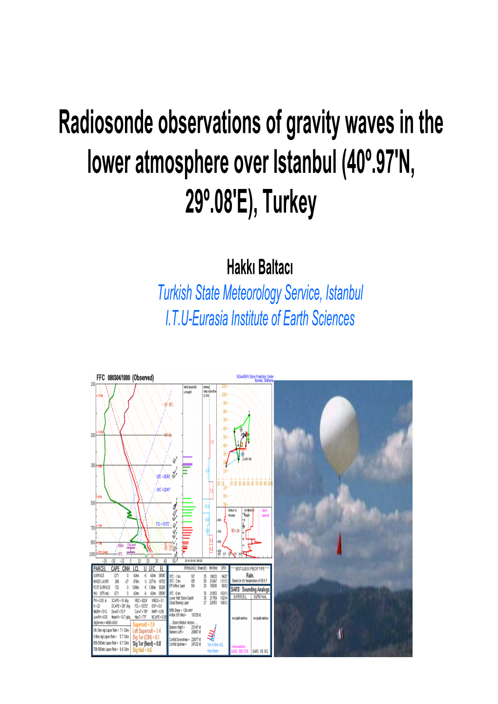 Radiosonde Observations of Gravity Waves in the Lower Atmosphere Over Istanbul (40º.97'N, 29º.08'E), Turkey