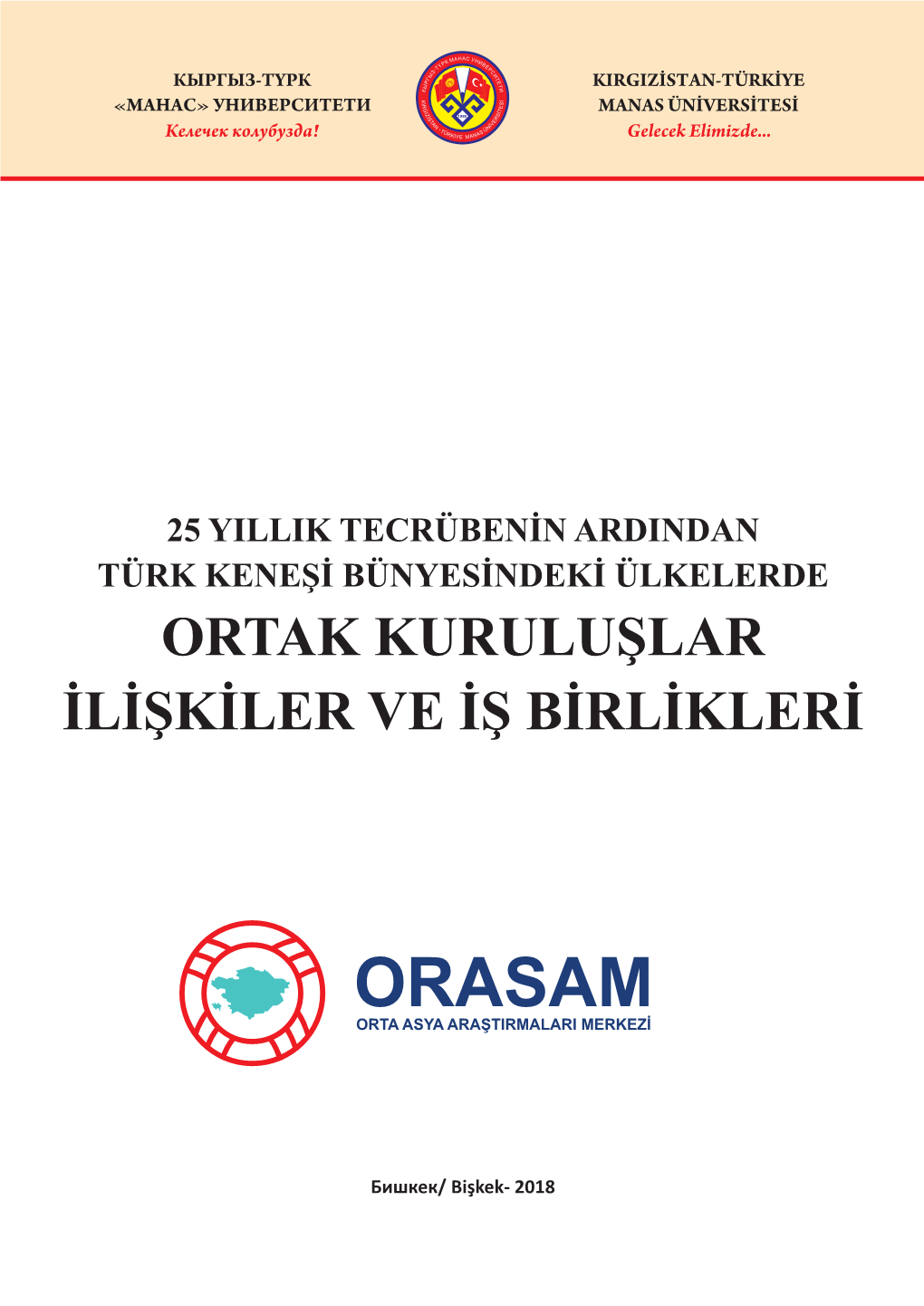 25 Yıllık Tecrübenin Ardından Türk Keneşi Bünyesindeki Ülkelerde Ortak Kuruluşlar İlişkiler Ve İş Birlikleri