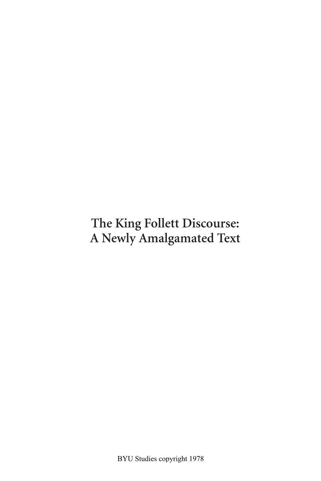 King Follett Discourse: a Newly Amalgamated Text