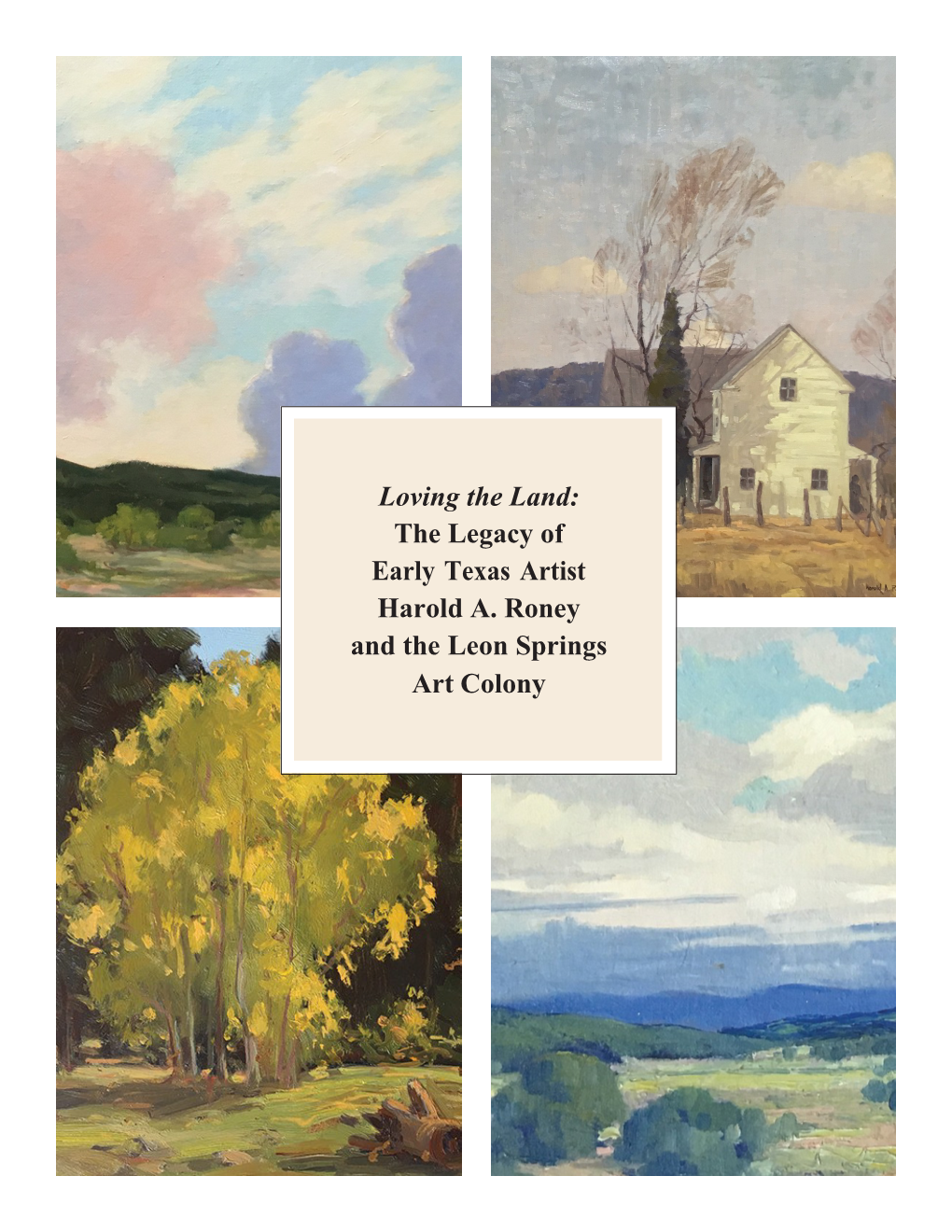 Loving the Land: the Legacy of Early Texas Artist Harold A. Roney and the Leon Springs Art Colony