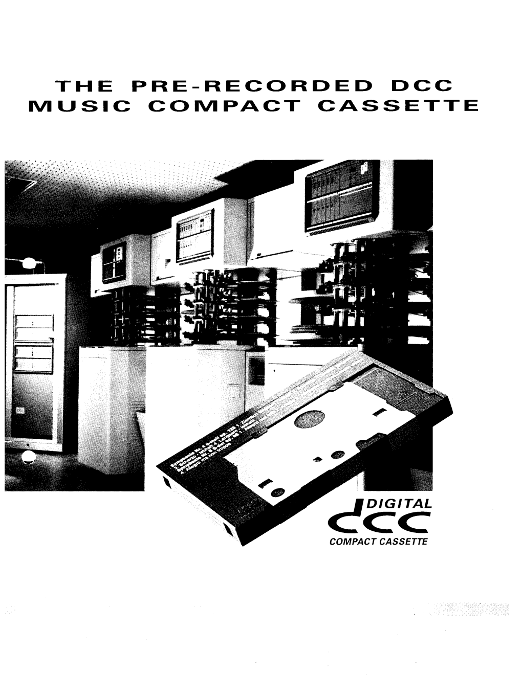 DCC Mastering Process Involves Taking the Two Sources from Pre-Mastering (The Studio Master and the Text F Loppy), and Merging Them Both on a DCC Master