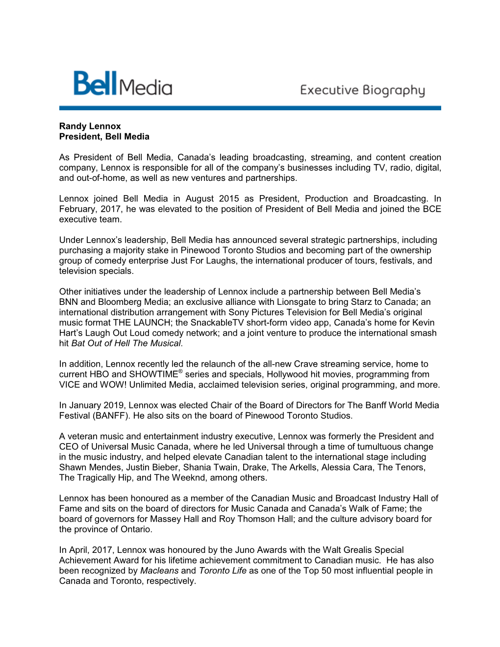 Randy Lennox President, Bell Media As President of Bell Media, Canada's Leading Broadcasting, Streaming, and Content Creation