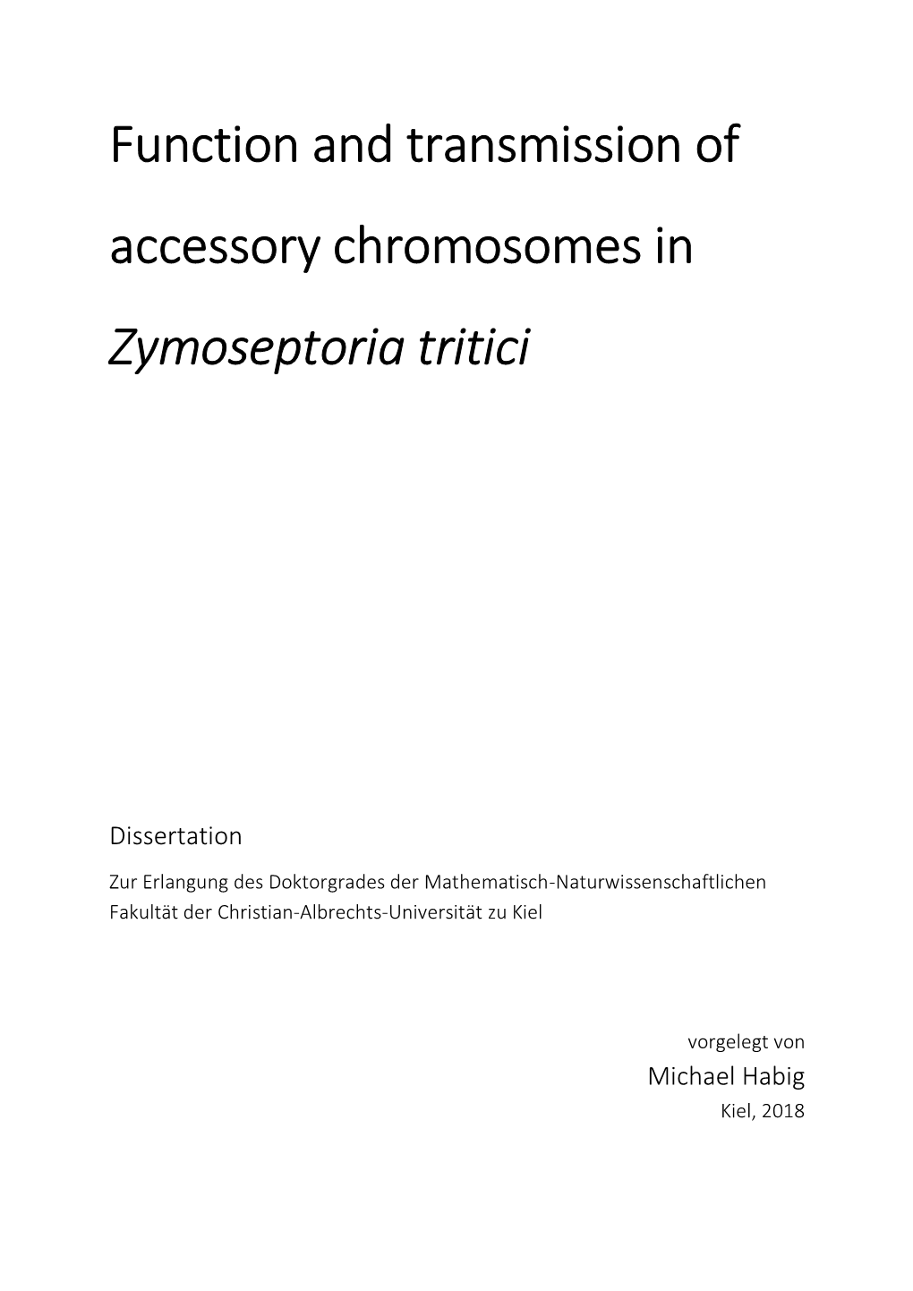 Function and Transmission of Accessory Chromosomes in Zymoseptoria Tritici