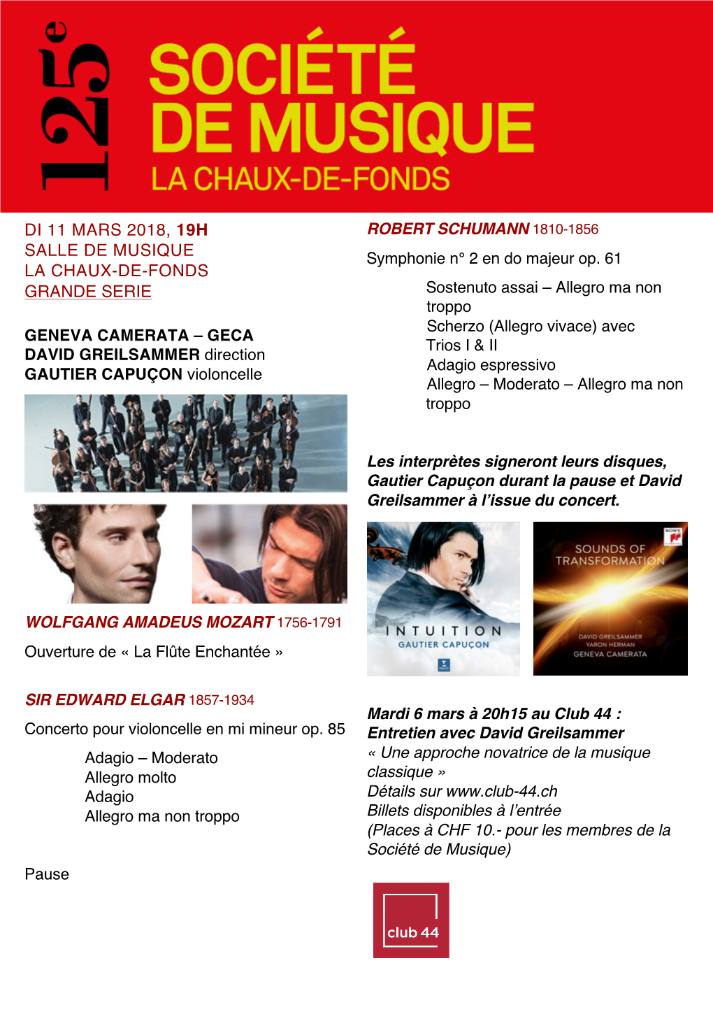 DI 11 MARS 2018, 19H SALLE DE MUSIQUE LA CHAUX-DE-FONDS GRANDE SERIE GENEVA CAMERATA – GECA DAVID GREILSAMMER Direction GAUTIE