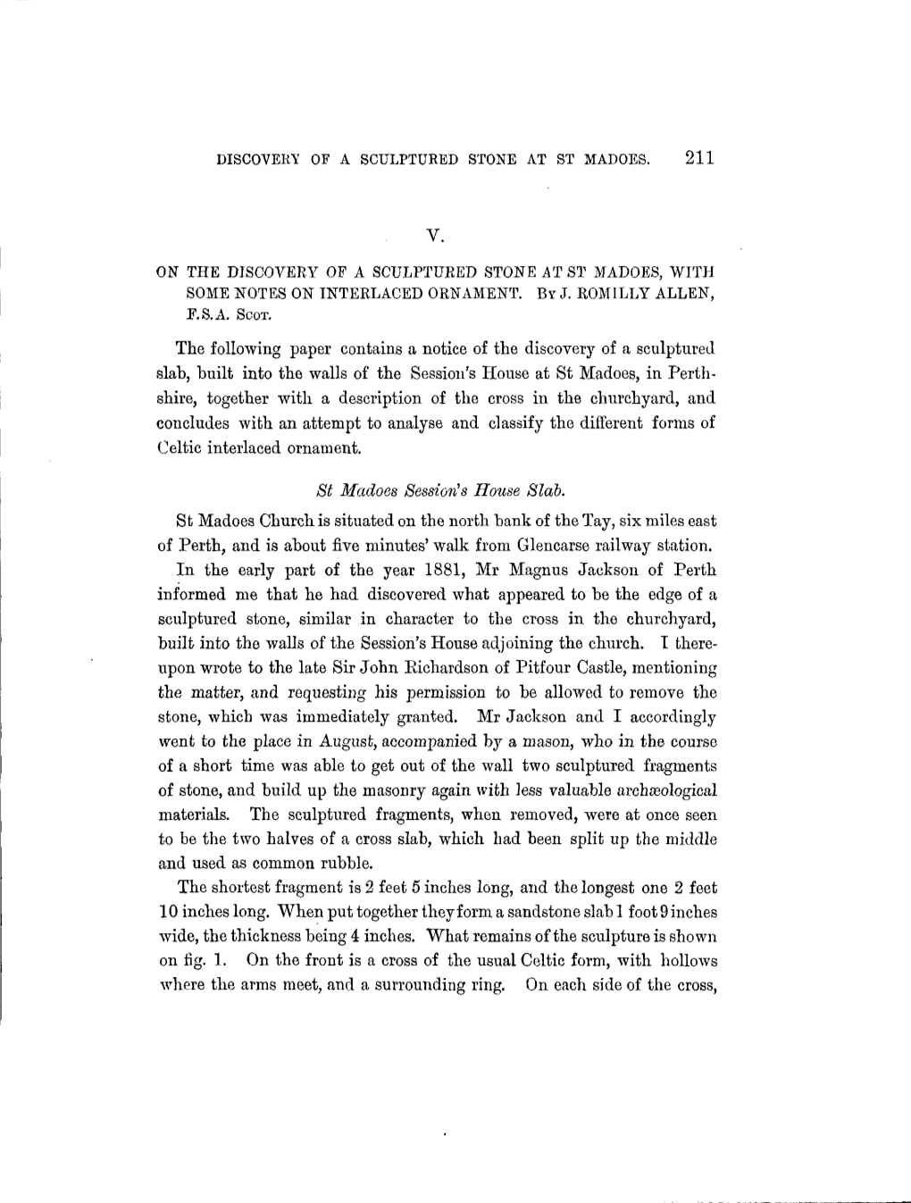 ON the DISCOVERY of a SCULPTURED STONE ATST MADOES, with SOME NOTES on INTERLACED ORNAMENT. by J. ROMILLY ALLEN, P.S.A. SOOT. Th