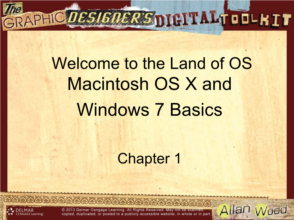 Macintosh OS X and Windows 7 Basics