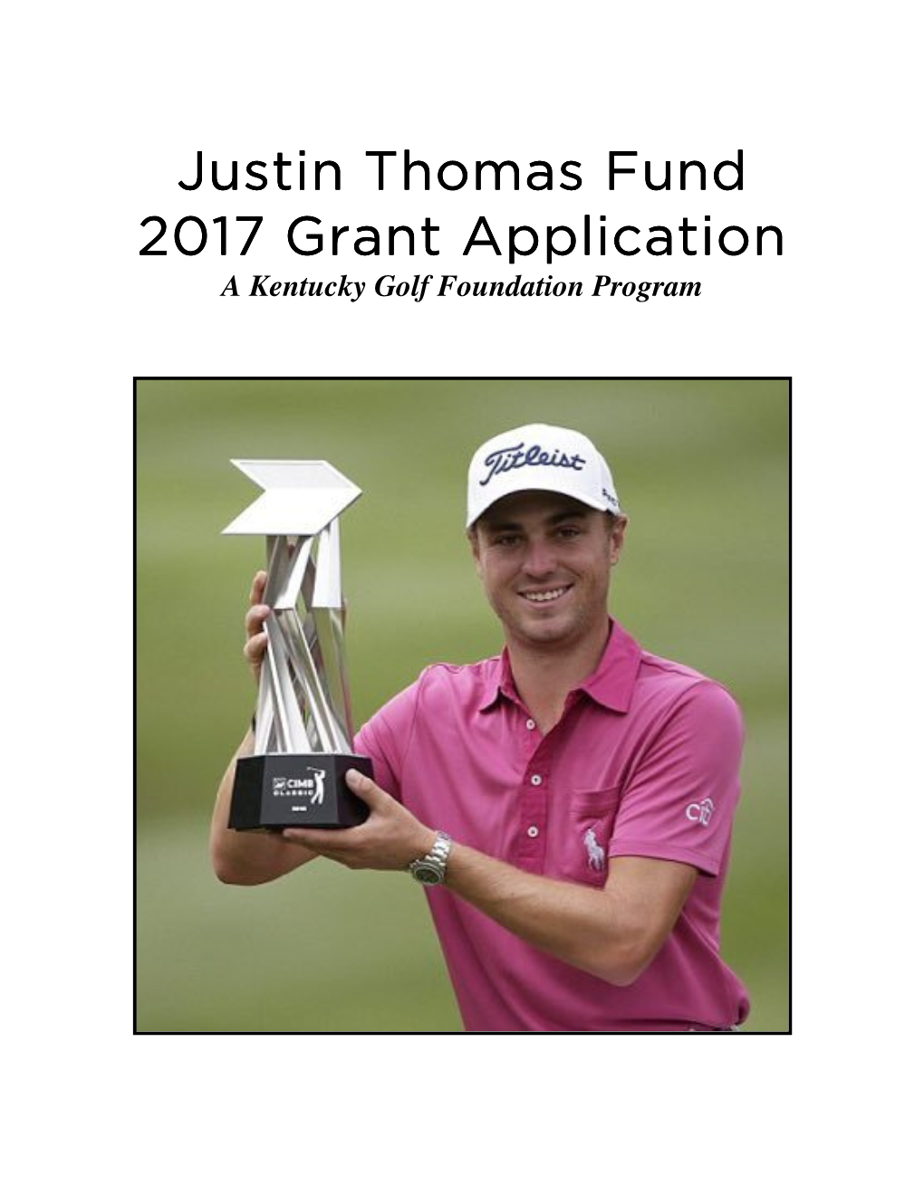 Justin Thomas Justin Thomas Fund 2017 Grant Application Grant