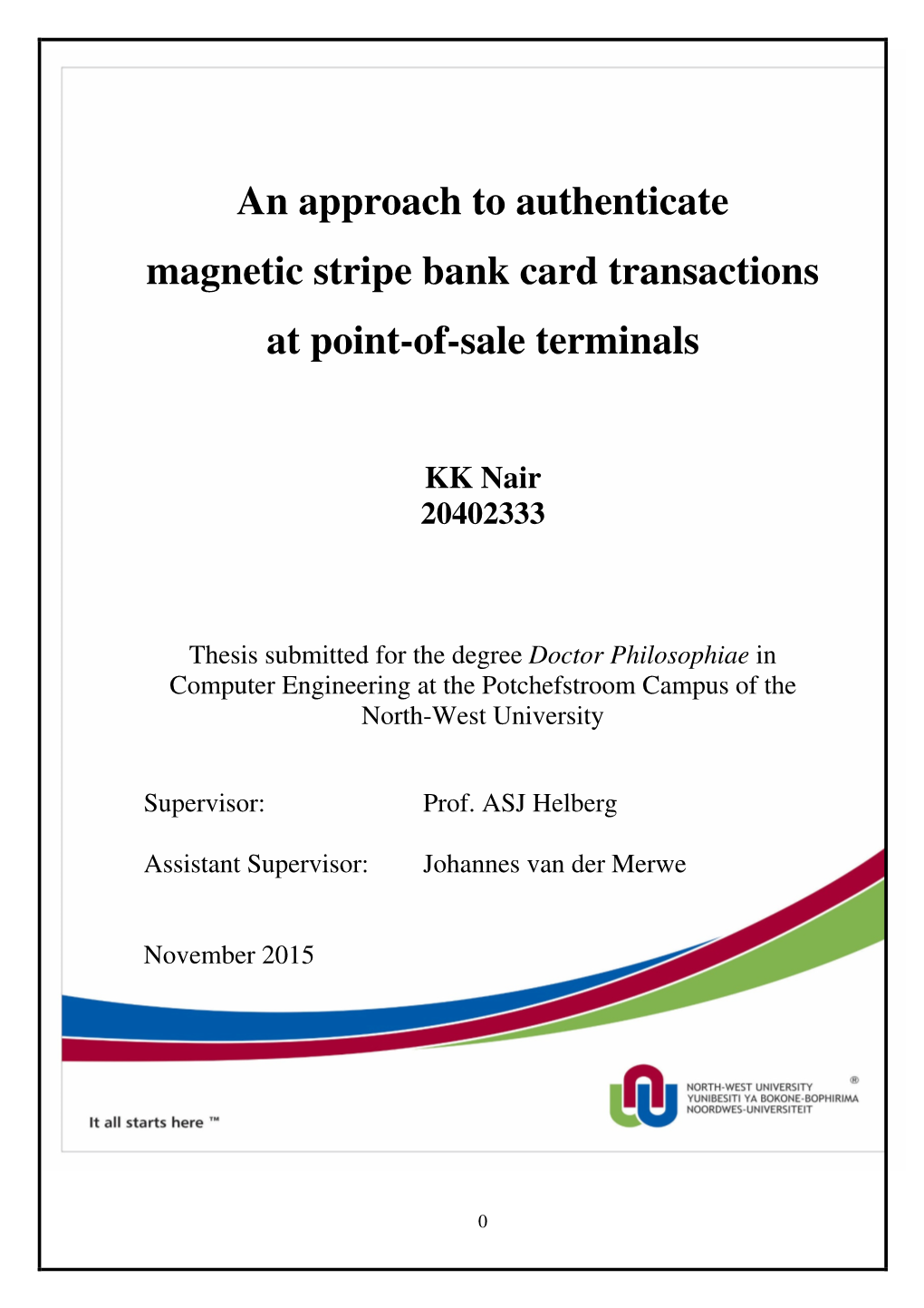 An Approach to Authenticate Magnetic Stripe Bank Card Transactions at Point-Of-Sale Terminals