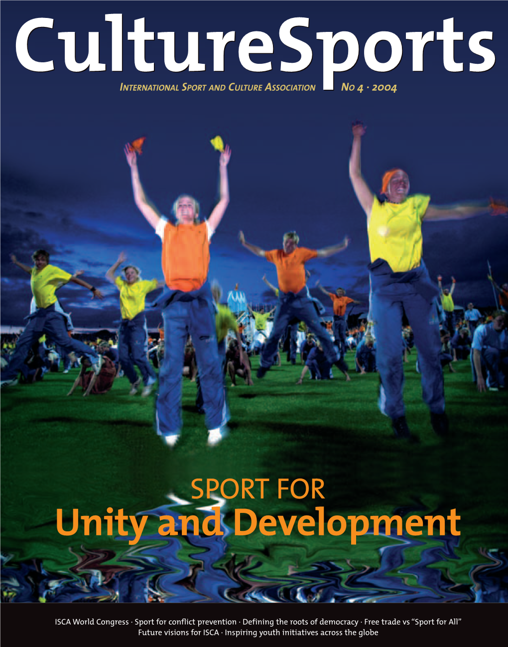 Culturesports INTERNATIONAL SPORT and CULTURE ASSOCIATION NO 4 · 2004