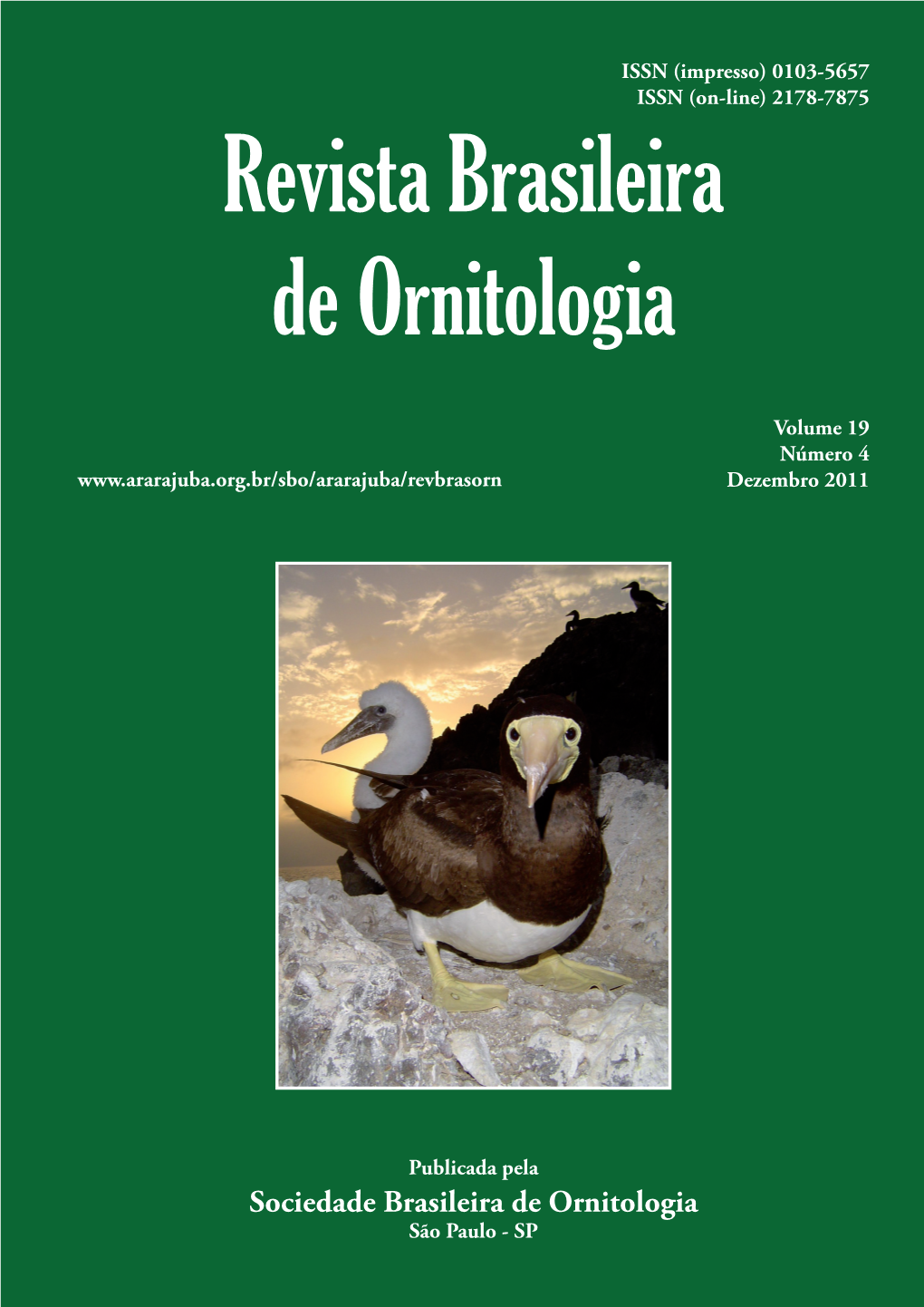 Sociedade Brasileira De Ornitologia São Paulo - SP Revista Brasileira De Ornitologia, 19(4), 493‑497 Artigo Dezembro De 2011