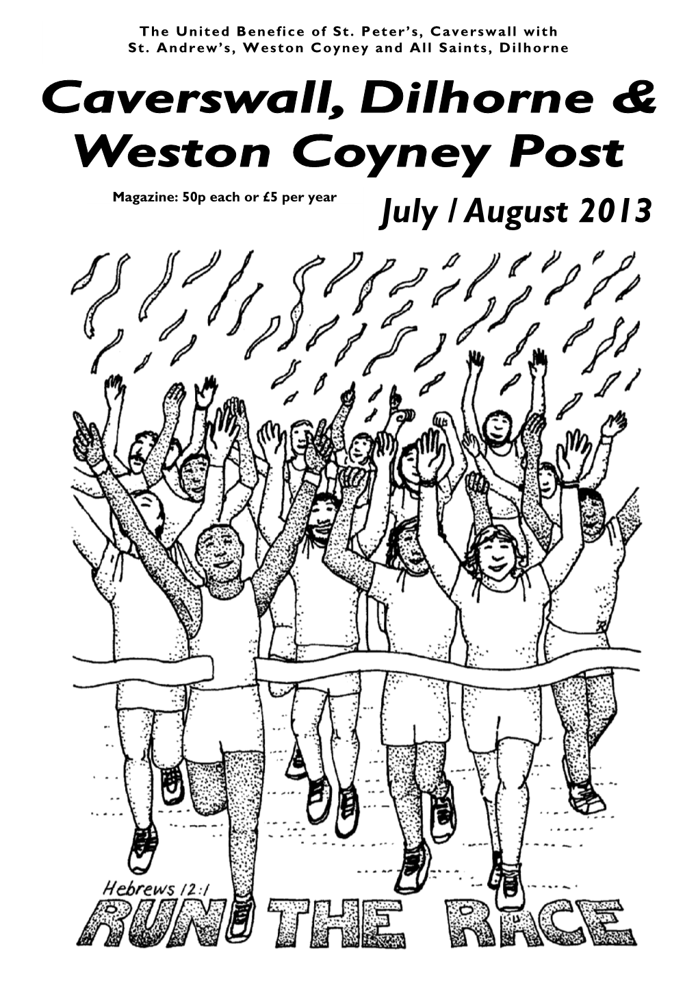 July / August 2013 PAGE 2 CAVERSWALL, DILHORNE & WESTON COYNEY POS T