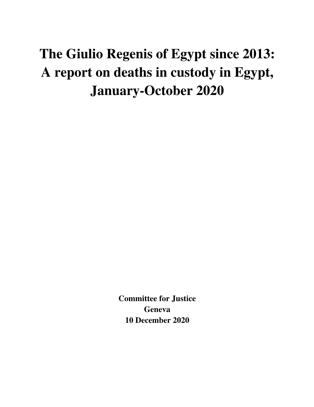 The Giulio Regenis of Egypt Since 2013: a Report on Deaths in Custody in Egypt, January-October 2020