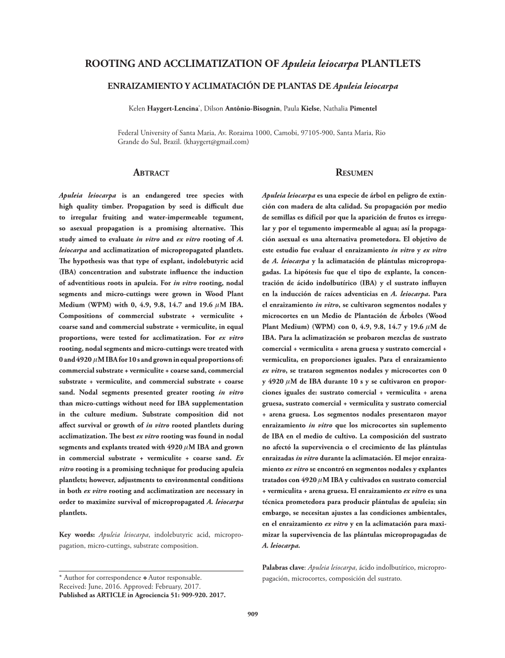 ROOTING and ACCLIMATIZATION of Apuleia Leiocarpa PLANTLETS