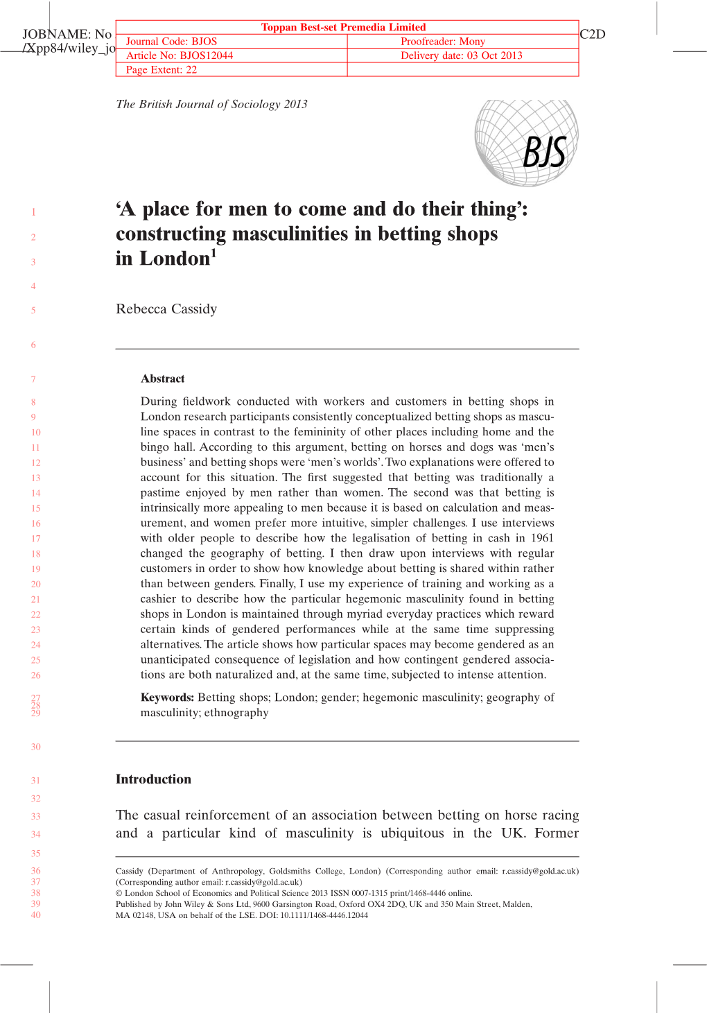 'A Place for Men to Come and Do Their Thing': Constructing Masculinities in Betting Shops in London1