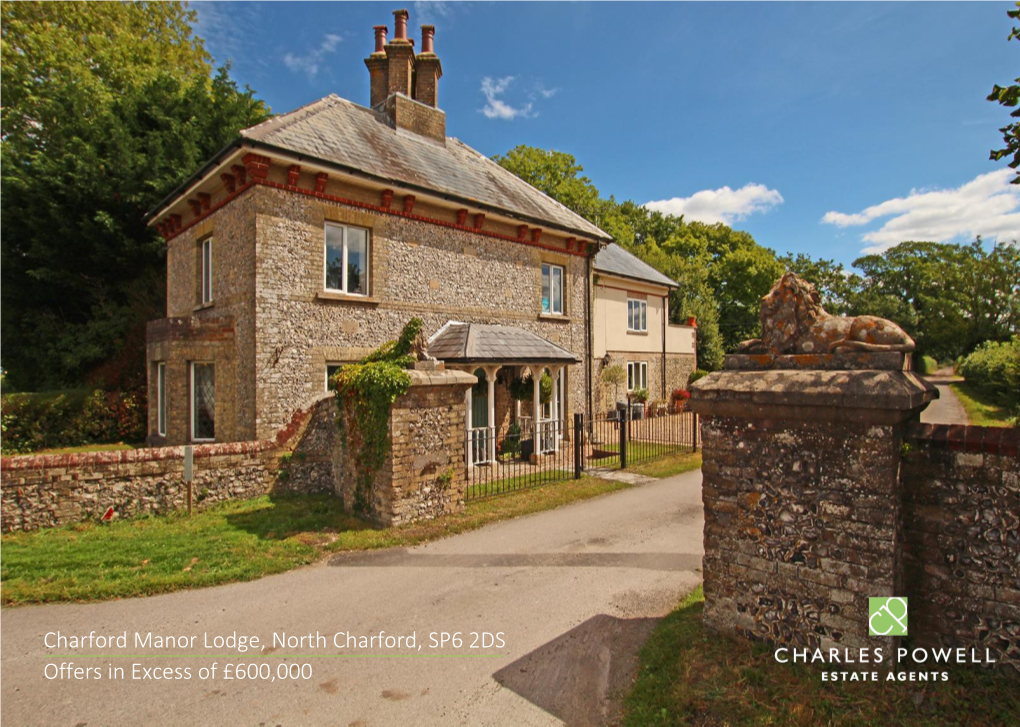 Charford Manor Lodge, North Charford, SP6 2DS Offers in Excess of £600,000 Summary of Features