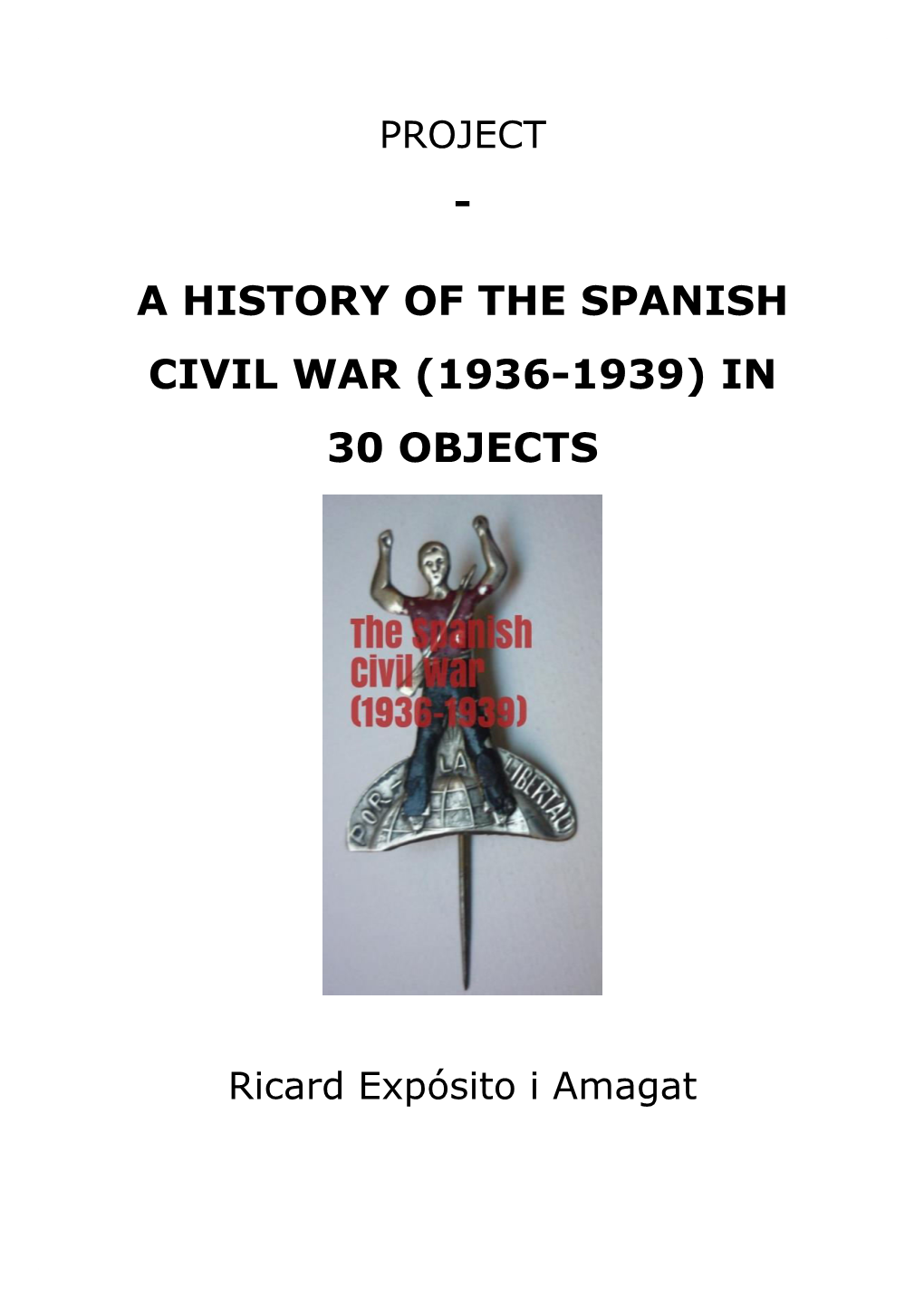 A History of the Spanish Civil War (1936-1939) in 30 Objects