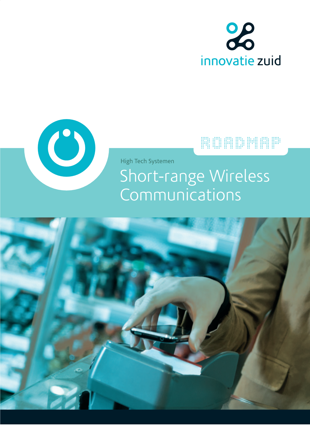 Roadmap Short Range Wireless Communication