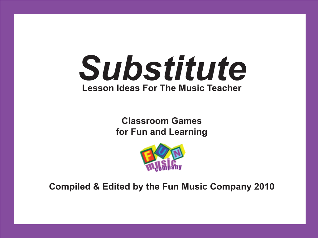 Lesson Ideas for the Music Teacher Classroom Games for Fun And