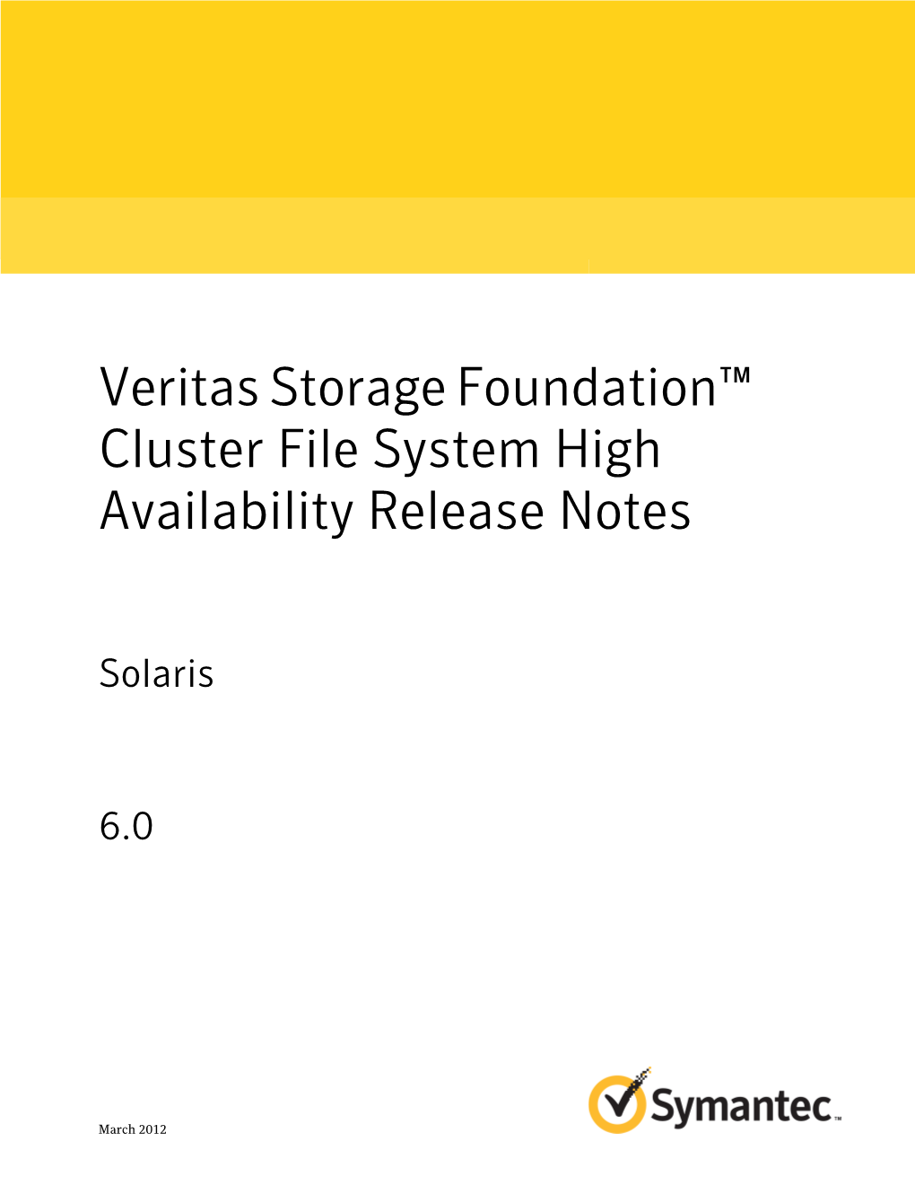 Veritas Storage Foundation™ Cluster File System High Availability Release Notes: Solaris