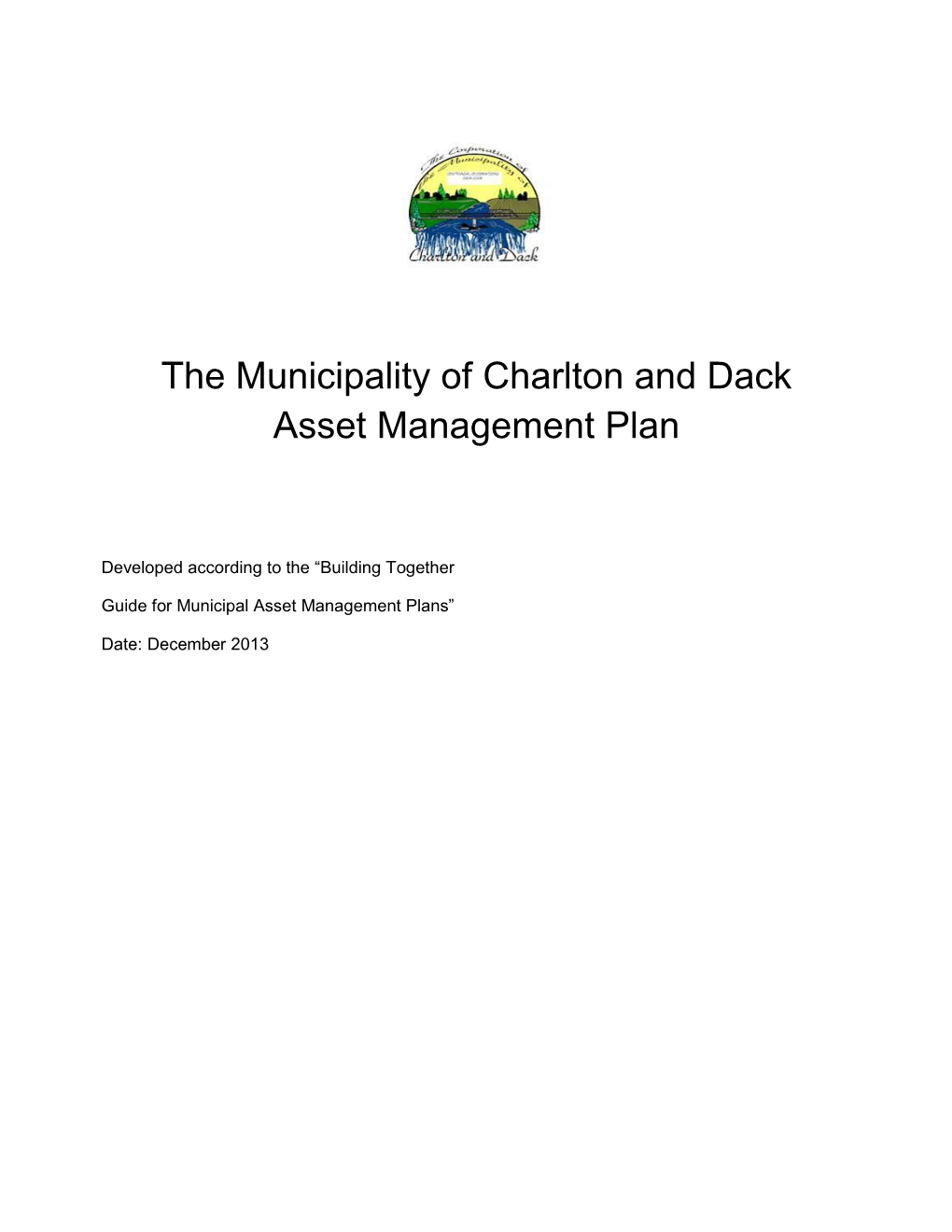 The Municipality of Charlton and Dack Asset Management Plan