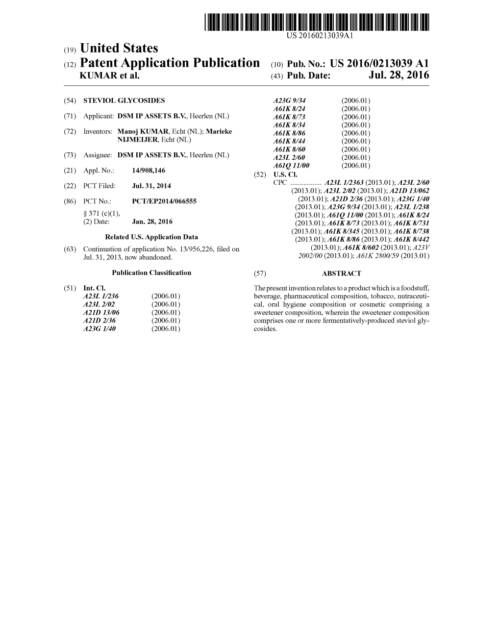 (12) Patent Application Publication (10) Pub. No.: US 2016/0213039 A1 KUMAR Et Al