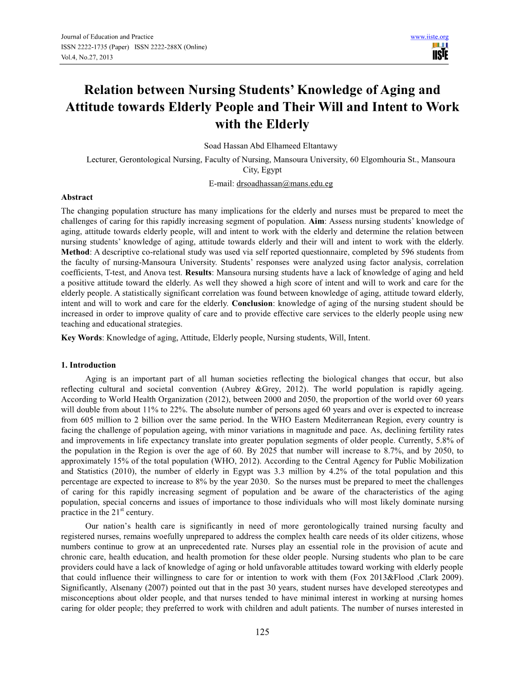 Relation Between Nursing Students' Knowledge of Aging and Attitude Towards Elderly People and Their Will and Intent to Work Wi