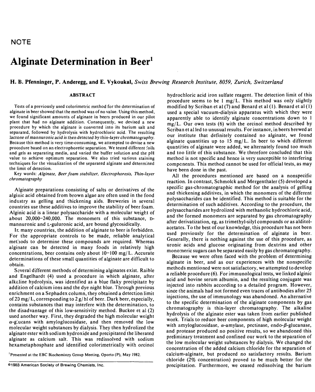 Alginate Determination in Beer1 H. B. Pfenninger, P. Anderegg, and E. Vykoukal, Swiss Brewing Research Institute, 8059, Zurich