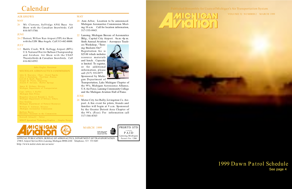 Calendar Published Bimonthly for Users of Michigan’S Air Transportation System VOLUME 32 NUMBER2 MARCH 1999 AIR SHOWS MAY MAY 20 Ann Arbor, Location to Be Announced