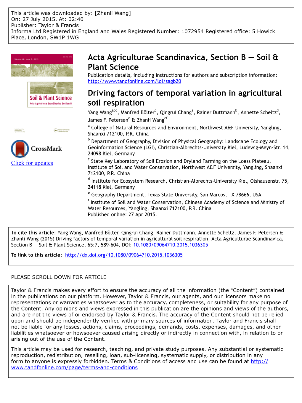 Driving Factors of Temporal Variation in Agricultural Soil Respiration Yang Wangabc, Manfred Bölterd, Qingrui Changa, Rainer Duttmannb, Annette Scheltzd, James F